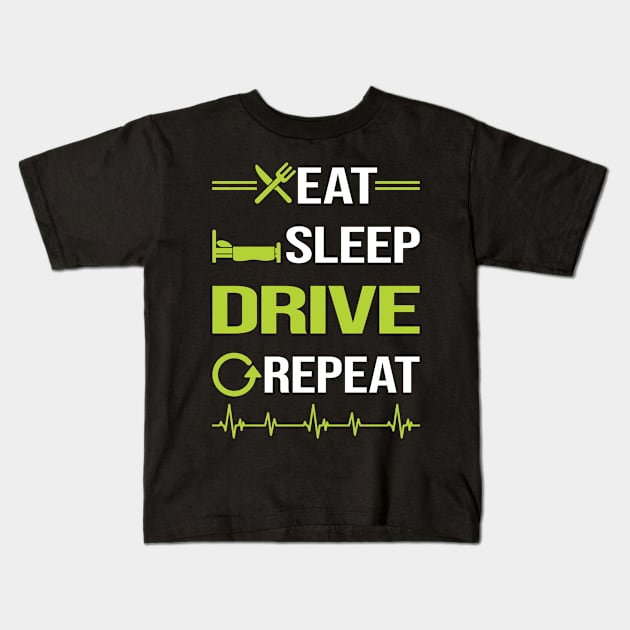 Funny Eat Sleep Repeat Driving Driver Kids T-Shirt by Happy Life